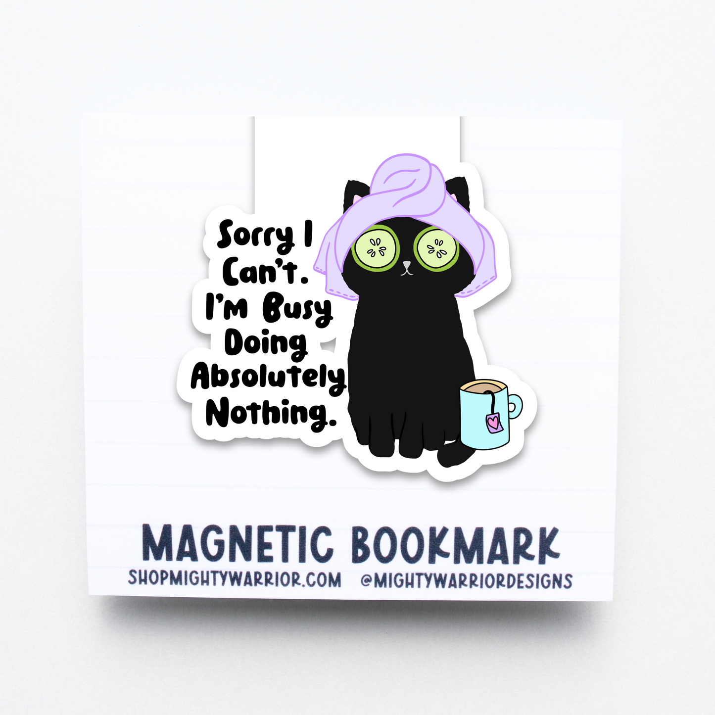 Sorry, I cant. Busy Doing Nothing Magnetic Bookmark