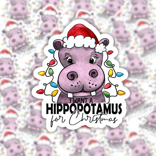 I Want a Hippopotamus for Christmas Sticker