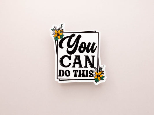 You Can Do This Sticker