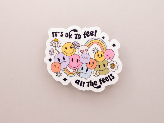 It's Ok To Feel All The Feels Sticker