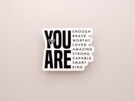 You Are...Sticker