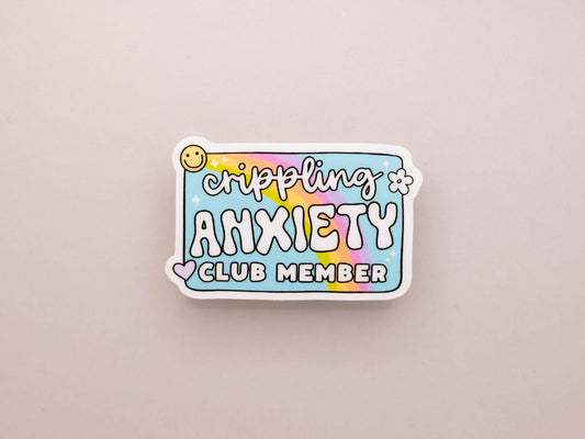 Crippling Anxiety Club Member Sticker