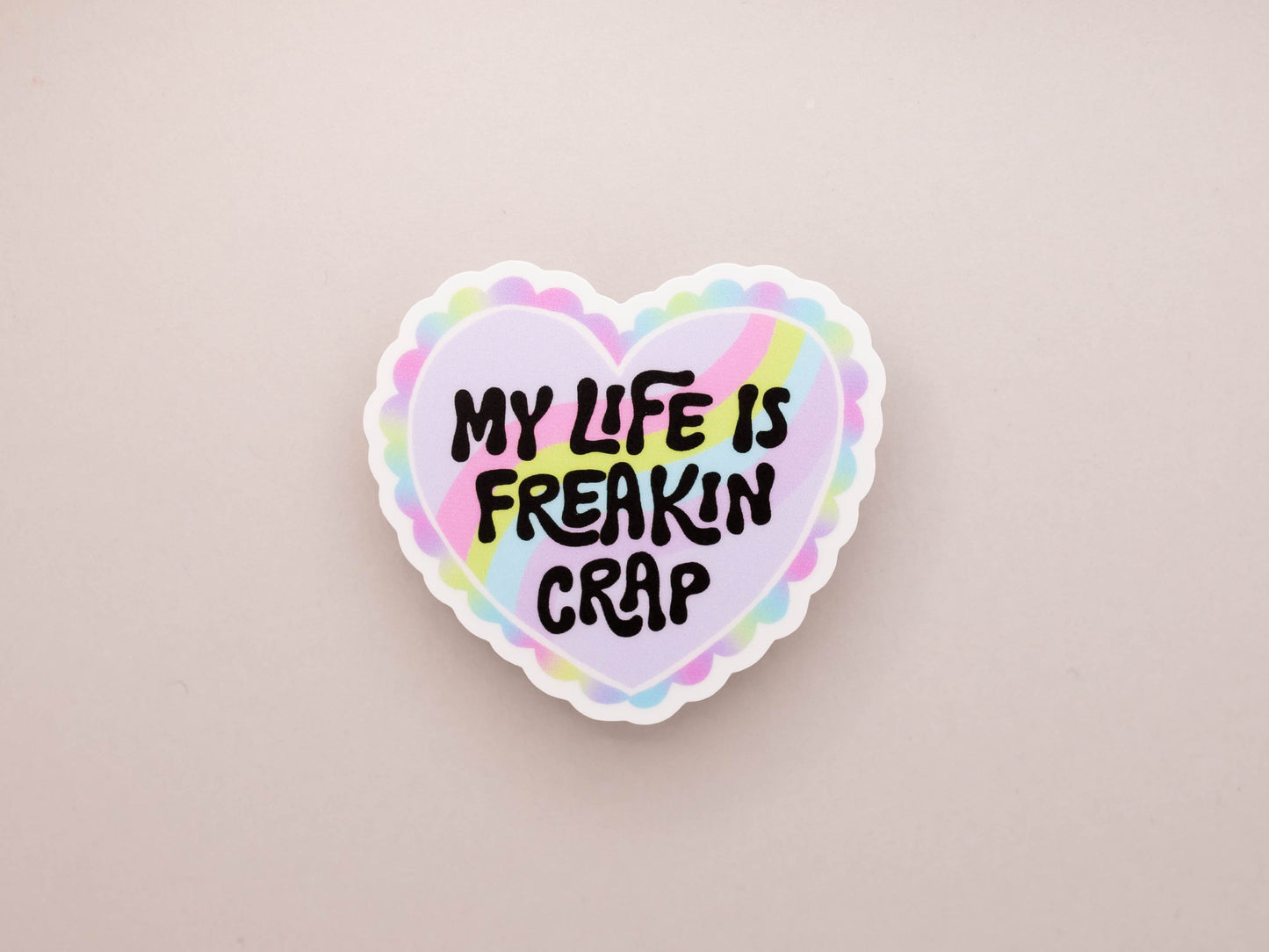 My Life Is Frickin Crap Sticker