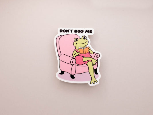 Don't Bug Me Sticker