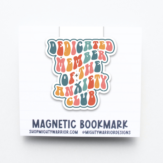 Dedicated Anxiety Club Member Magnetic Bookmark